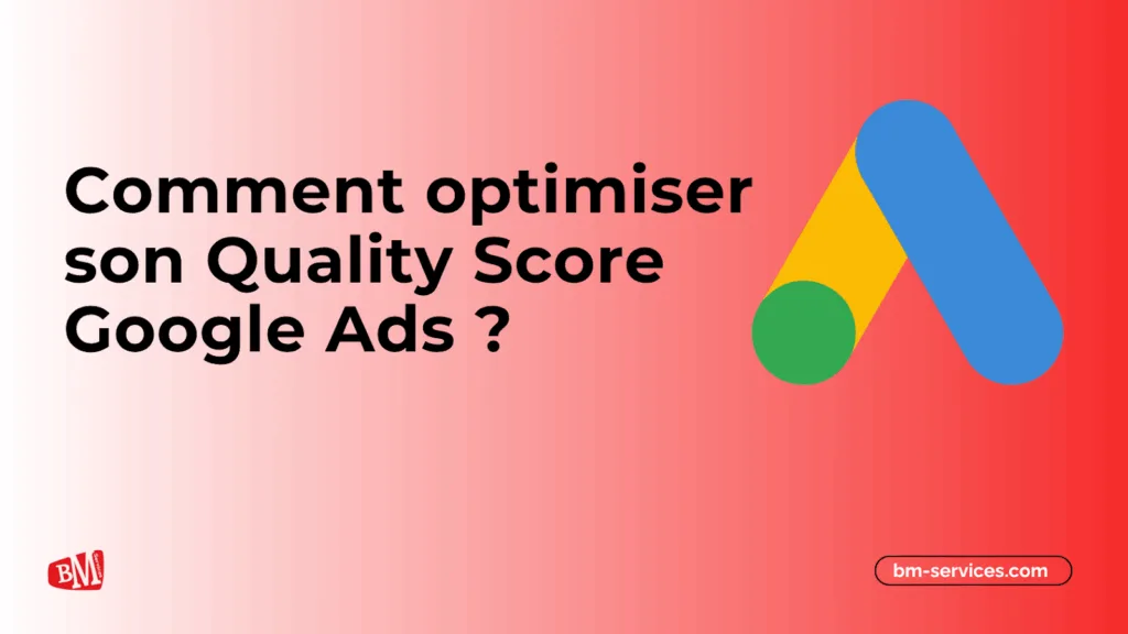 3 étapes pour optimiser votre Quality Score